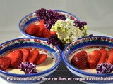 Panna cotta à la fleur de lilas et carpaccio de fraises