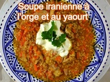Soupe iranienne à l’orge et au yaourt