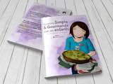 Livre : La Cuisine Simple & Gourmande avec les enfants