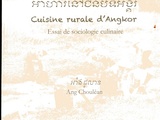Bibliographie : Ang Choulean, Cuisine rurale d’Angkor