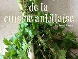 5 herbes aromatiques indispensables de la cuisine antillaise