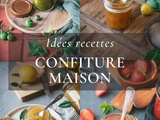 12 idées recettes de confitures maison