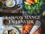 Ce qu’on cuisine au mois de janvier