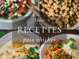 Idées recettes avec des Pois-Chiches simples et rapides