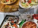 Idées recettes – Menu de la semaine 34 {19 au 25 Août}