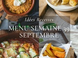 Idées recettes – Menu de la semaine 39 {23 au 29 Septembre}