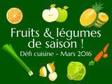 Défi Recette De du mois de mars: Fruits & Légumes de saison