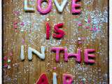 All We Need is Love ! ( et Quelques Sablés aussi ... ) Go, go, go la St Valentin