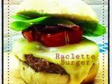 Raclette Burger et un Rösti de Pommes de Terre parce que la Montagne, ça me gagne ( enfin, un peu )