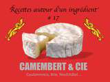 Autour d’un ingrédient # 17 : le Camembert