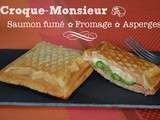 Croque monsieur saumon fromage asperges