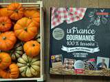 Pari Fermier : La France Gourmande 100% terroirs arrive en librairie