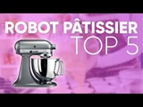 Top 5 : meilleur robot pâtissier