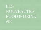 Nouveautés Food & Drink #13