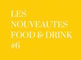 Nouveautés food & drink #6