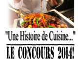 Concours  Une Histoire de Cuisine…  Édition 2014