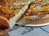 Tarte Aux Pommes De Terre & Au Brie