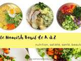 Nourish Bowl de a à z: le repas équilibré et gourmand