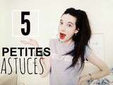 5 Petits Trucs Beauté