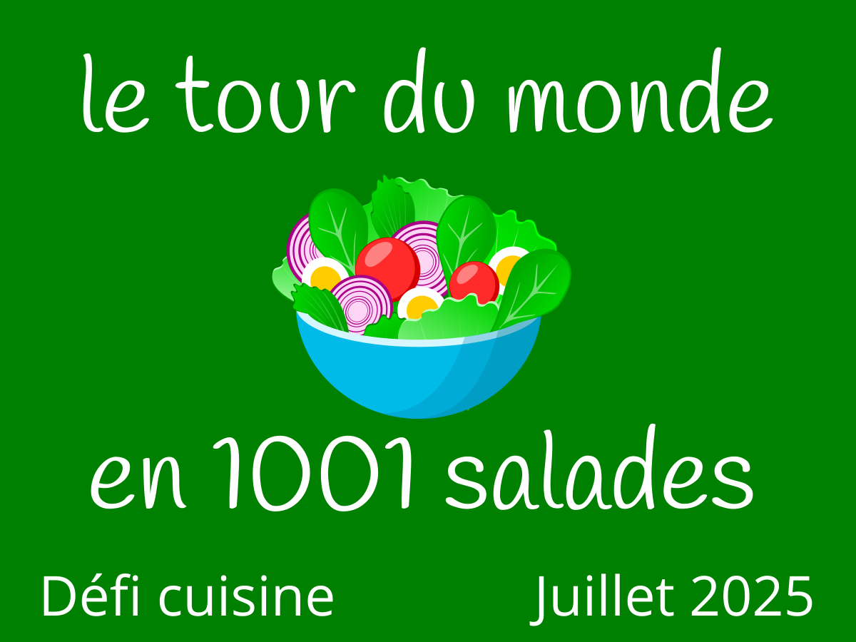 Défi Le tour du monde en 1001 salades