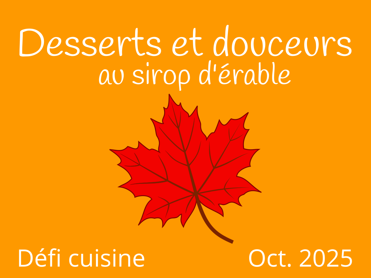 Défi Desserts et douceurs au sirop d'érable