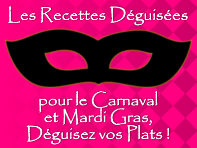Des recettes déguisées pour le Carnaval et Mardi Gras