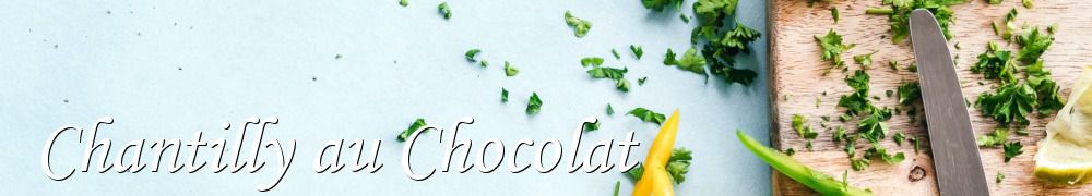 Recettes de Chantilly au Chocolat