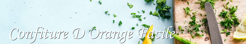 Recettes de Confiture D Orange Facile