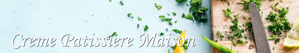 Recettes de Creme Patissiere Maison