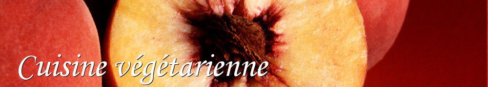 Recettes de Cuisine végétarienne