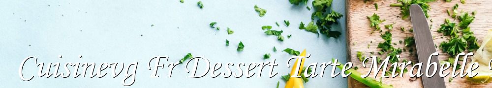 Recettes de Cuisinevg Fr Dessert Tarte Mirabelle Fruits