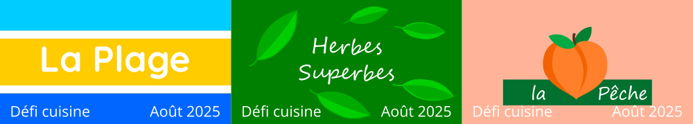 Recettes de Defis Cuisine Aout 2025