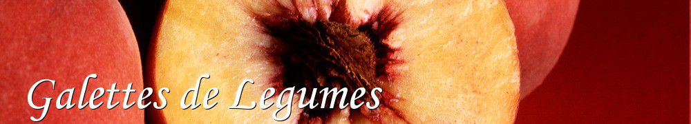 Recettes de Galettes de Legumes