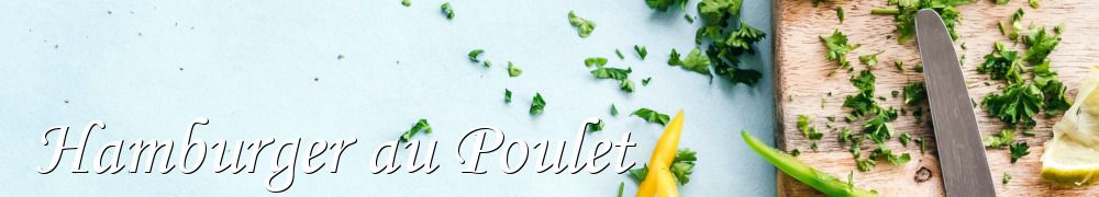 Recettes de Hamburger au Poulet