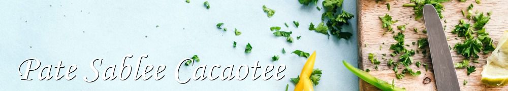 Recettes de Pate Sablee Cacaotee