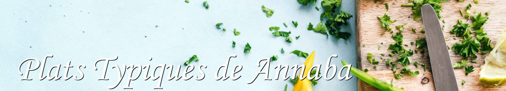 Recettes de Plats Typiques de Annaba