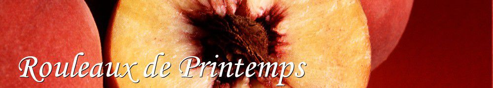 Recettes de Rouleaux de Printemps