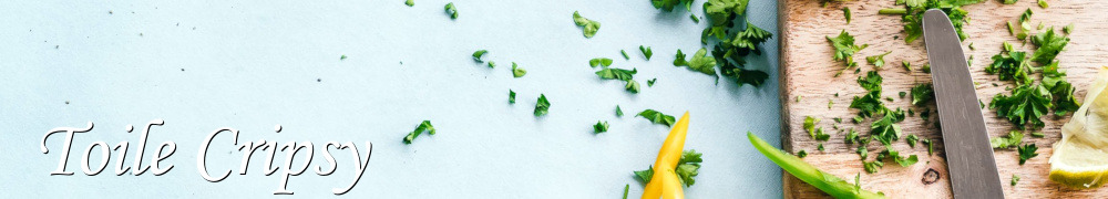 Recettes de Toile Cripsy