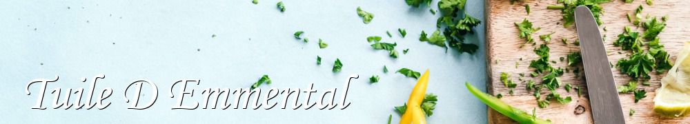 Recettes de Tuile D Emmental